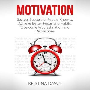 Motivation and Personality Secrets S..., Kristina Dawn