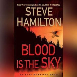 Blood Is the Sky, Steve Hamilton
