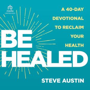 Be Healed, Steve Austin