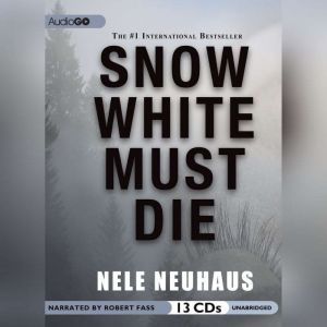Snow White Must Die, Nele Neuhaus