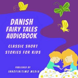 Danish Fairy Tales Audiobook, Innofinitimo Media