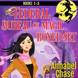 Federal Bureau of Magic Boxed Set Boo..., Annabel Chase