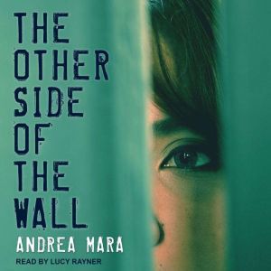 The Other Side of the Wall, Andrea Mara
