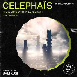 Celephais The Work of H. P. Lovecraf..., H. P. Lovecraft