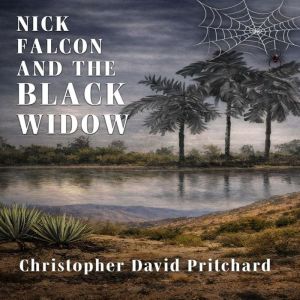 Nick Falcon and the Black Widow, Christopher David Pritchard