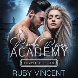 Raven River Academy Complete Series, Ruby Vincent