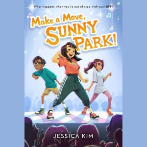 Make a Move, Sunny Park!, Jessica Kim