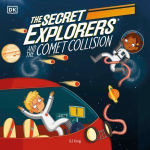 The Secret Explorers and the Comet Co..., DK