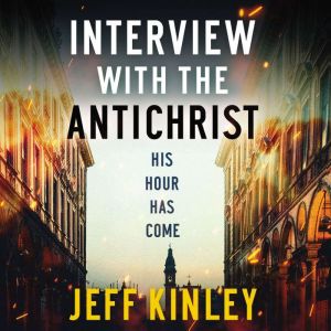Interview with the Antichrist, Jeff Kinley