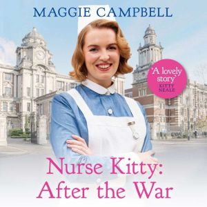 Nurse Kitty After the War, Maggie Campbell