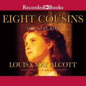 Eight Cousins, Louisa May Alcott
