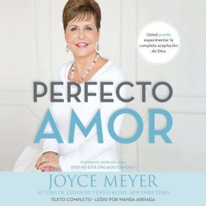 Perfecto Amor Usted puede experiment..., Joyce Meyer