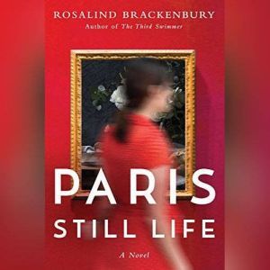 Paris Still Life, Rosalind Brackenbury