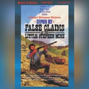False Claims At The Little Stephen Mi..., Stephen Bly