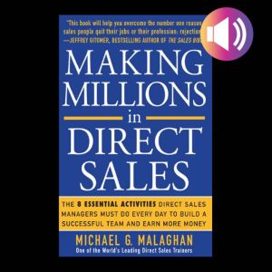 Making Millions in Direct Sales The ..., Michael G. Malaghan