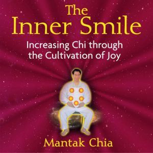 The Inner Smile, Mantak Chia