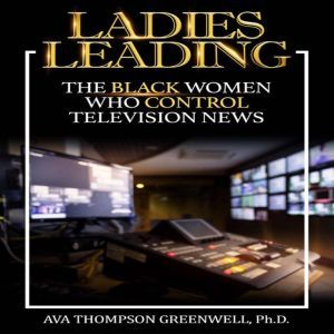 Ladies  Leading The Black Women Who ..., Ava Thompson Greenwell