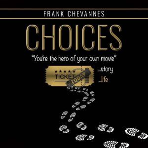 Choices, Frank Chevannes