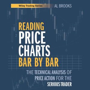 Reading Price Charts Bar by Bar, Al Brooks