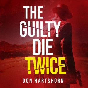 The Guilty Die Twice, Don Hartshorn