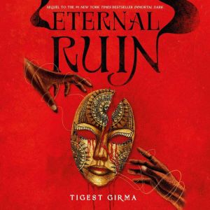 Eternal Ruin, Tigest Girma