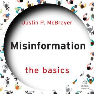 Misinformation, Justin P. McBrayer