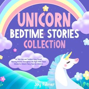 Unicorn Bedtime Stories Collection L..., Joy Palmer