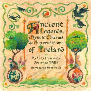 Ancient Legends, Mystic Charms  Supe..., Lady Francesca Speranza Wilde
