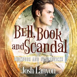 Bell, Book, and Scandal, Josh Lanyon