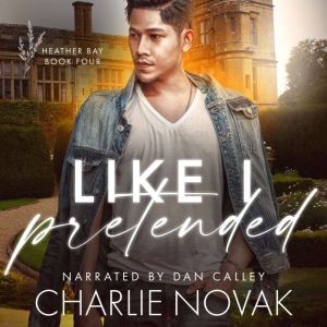 Like I Pretended, Charlie Novak