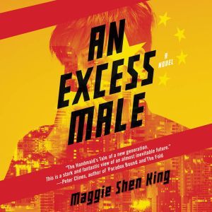 An Excess Male, Maggie Shen King
