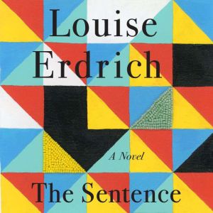 The Sentence, Louise Erdrich