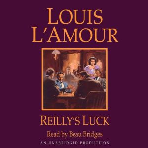 Reillys Luck, Louis LAmour