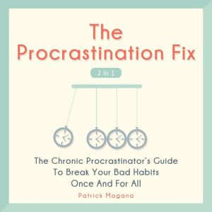 The Procrastination Fix 2 in 1, Patrick Magana