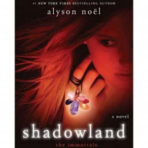 Shadowland, Alyson Noel
