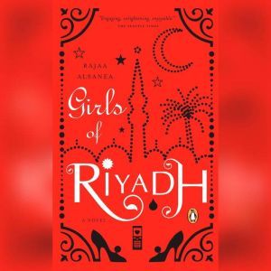 Girls of Riyadh, Rajaa Alsanea