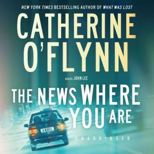 The News Where You Are, Catherine OFlynn