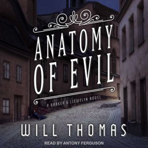 Anatomy of Evil, Will Thomas