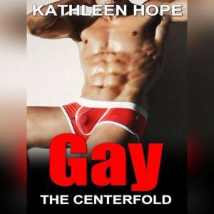 Gay The Centerfold, Kathleen Hope