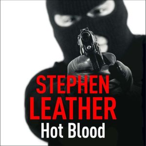 Hot Blood, Stephen Leather