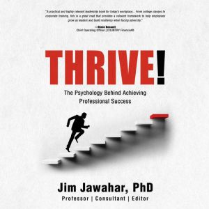 Thrive!, Jim Jawahar, PhD