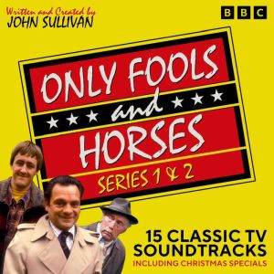 Only Fools and Horses: Series 1 & 2: 15 Classic TV Soundtracks including Christmas specials