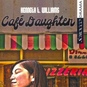 Cafe Daughter, Kenneth T. Williams