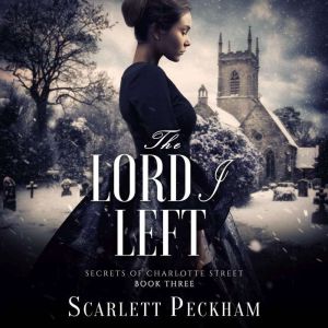 The Lord I Left, Scarlett Peckham