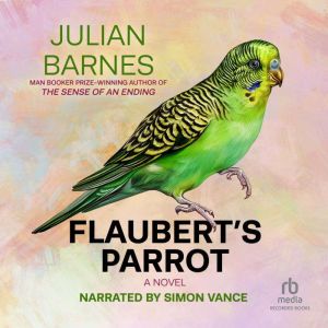 Flauberts Parrot, Julian Barnes