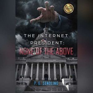 The Internet President None of the A..., P. G. Sundling