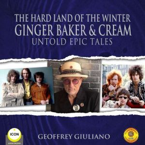 The Hard Land of The Winter Ginger Ba..., Geoffrey Giuliano