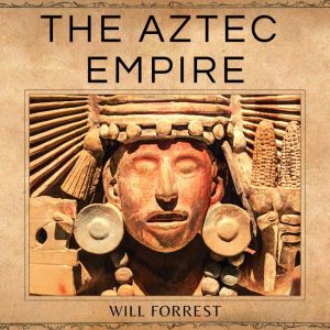 The Aztec Empire, Secrets of history