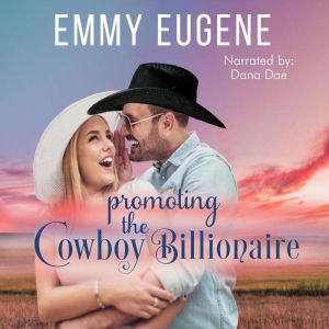 Promoting the Cowboy Billionaire, Emmy Eugene