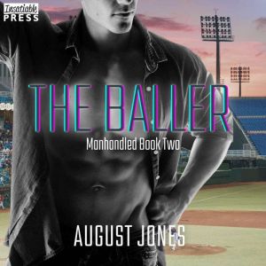 The Baller: The Manhandled Series, Book Two